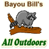 Go to Bayou Bill's All Outdoors Home Page.